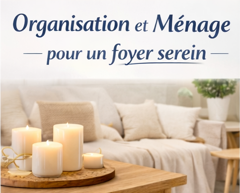 Organisation et Ménage pour un foyer serein